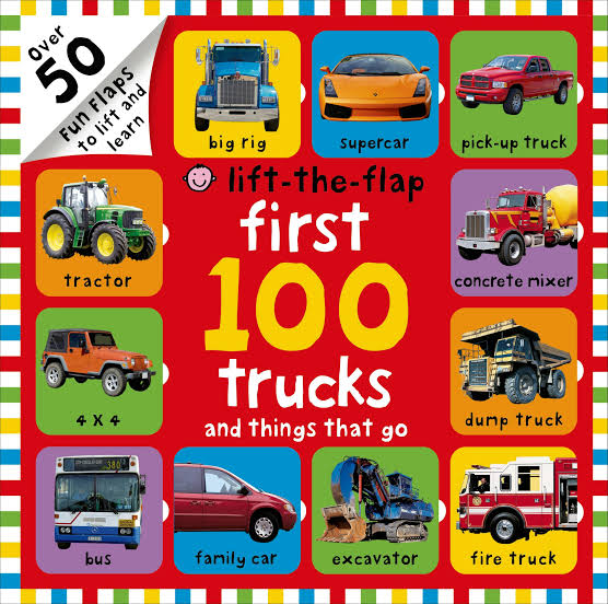 First 100 Trucks And Things That Go: And Things That Go