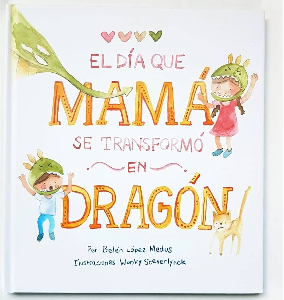 El día que mamá se transformó en dragón